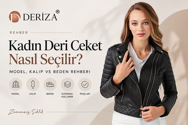 Kadın Deri Ceket Nasıl Seçilir? Beden ve Kalıp